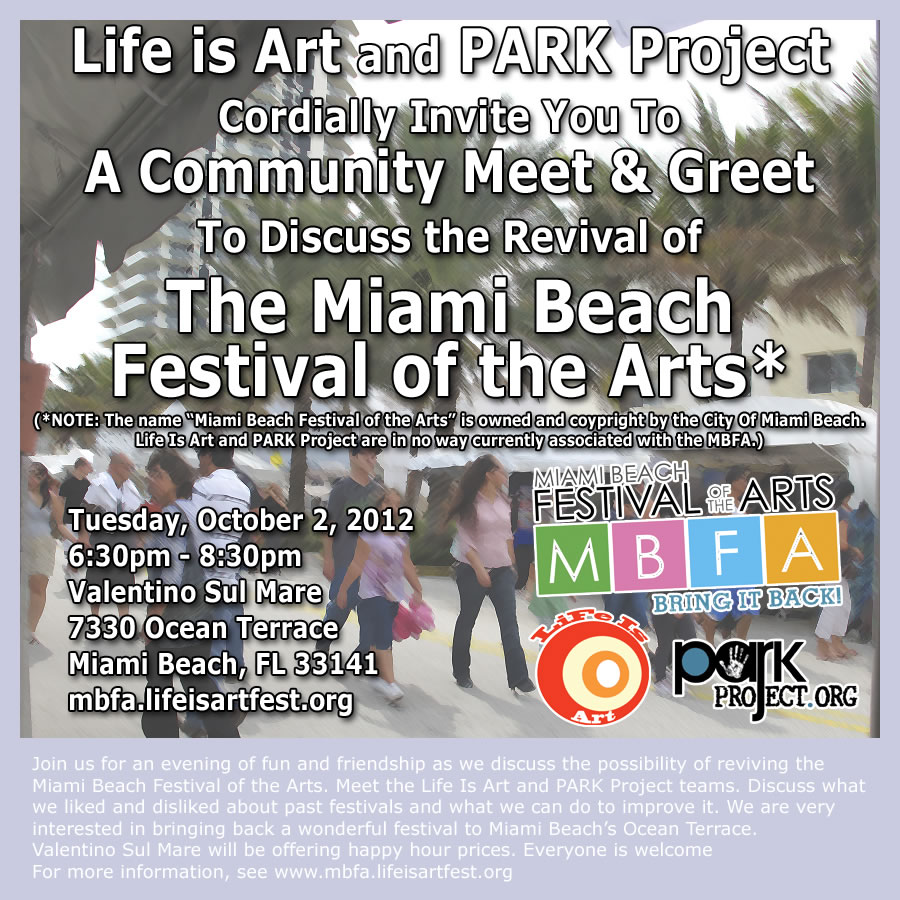 EVENT #61 Life is Art and PARK Project Community Meet & Greet To Discuss The Miami Beach Festival of the Arts on October 2, 2012