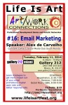 EVENT #72 Art/Work Connections 16: Email Marketing with Alex de Carvalho February 11, 2014