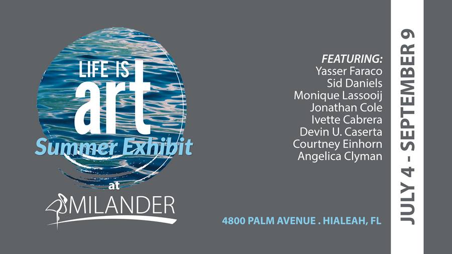 EVENT #111 Life Is Art Summer Show at Milander Kick Off at Hialeah's 4th of July Celebration
