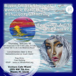EVENT #132 River Of Art Show @ Venture Café Miami #ThursdayGathering Featuring Rei Ramirez on January 16, 2020